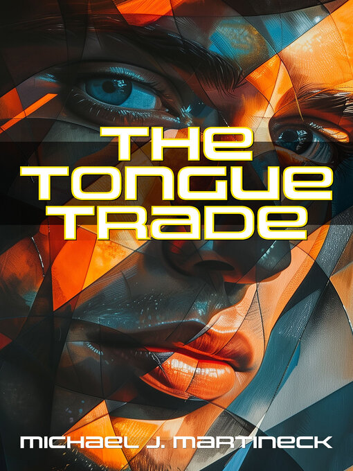 Title details for The Tongue Trade by Michael J. Martineck - Available